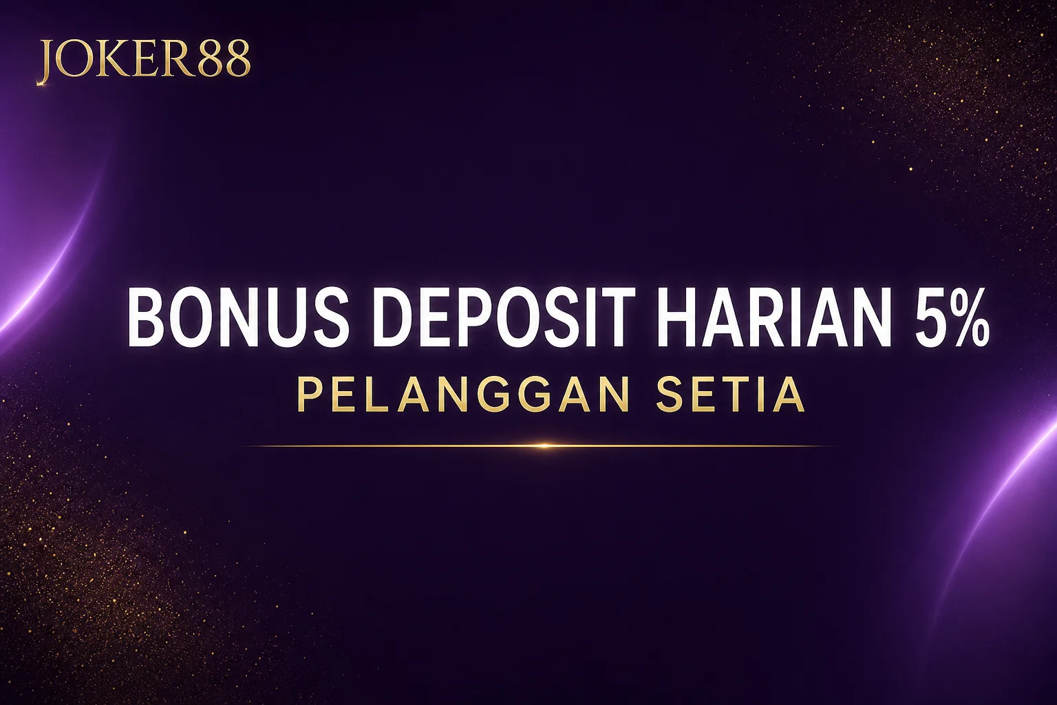 Bonus deposit harian 5 persen pelanggan setia JOKER88
