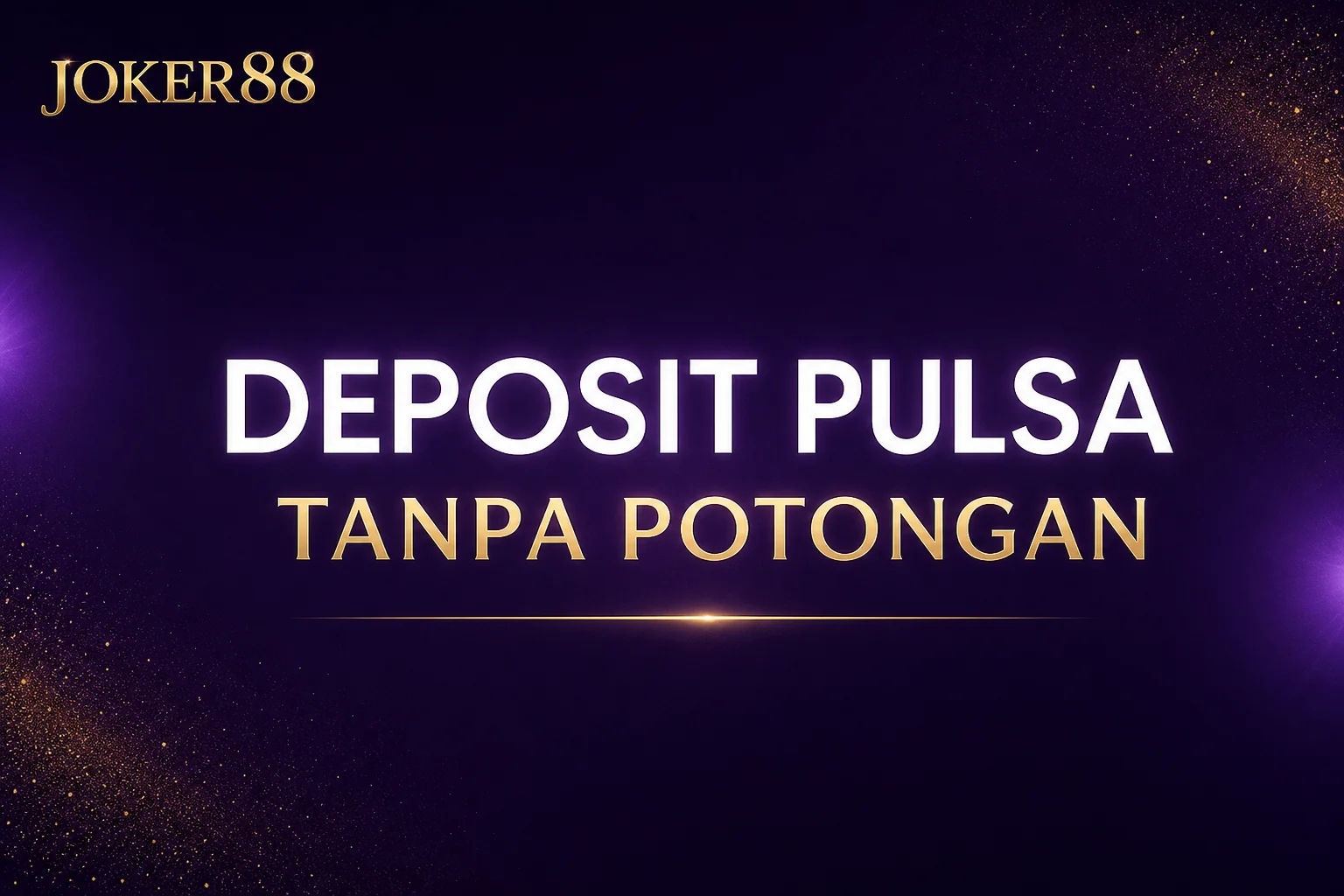 Deposit pulsa tanpa potongan JOKER88